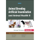 Animal Breeding, Artificial Insemination and Animal Health II (Animal Science,Volume-VIII)